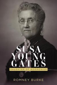 Cover image for Susa Young Gates: Daughter of Mormonism