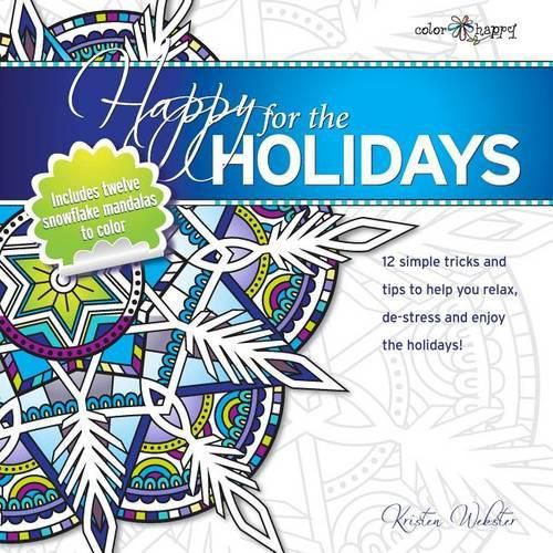 Cover image for Happy for the Holidays: 12 simple tricks to help you relax, de-stress and enjoy the holidays