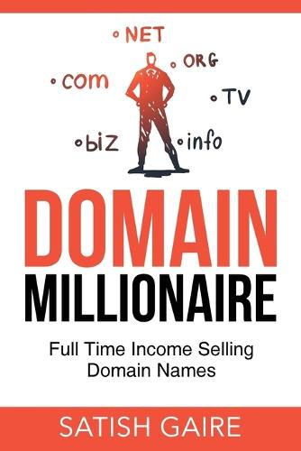 Cover image for Domain Millionaire: Full Time Income Selling Domain Names