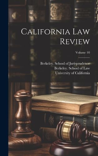 Cover image for California Law Review; Volume 10