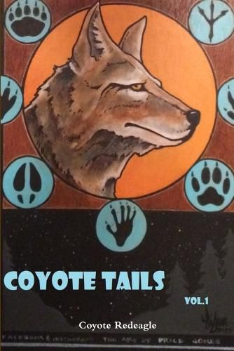 Cover image for Coyote Speaks: Coyote Tails Vol I