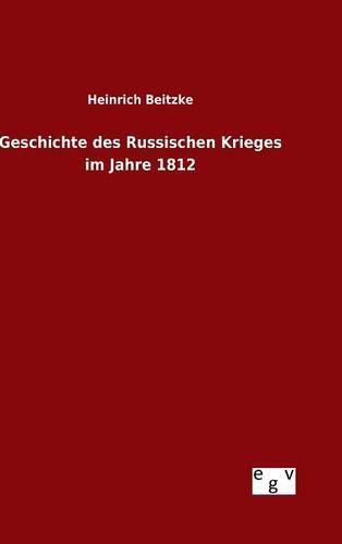 Cover image for Geschichte des Russischen Krieges im Jahre 1812