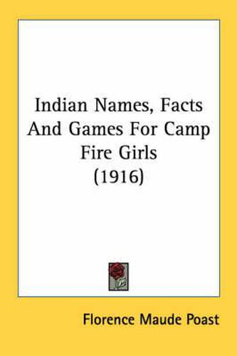 Cover image for Indian Names, Facts and Games for Camp Fire Girls (1916)