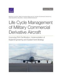 Cover image for Life Cycle Management of Military Commercial Derivative Aircraft