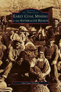 Cover image for Early Coal Mining in the Anthracite Region