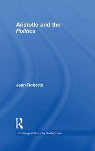 Cover image for Routledge Philosophy Guidebook to Aristotle and the Politics