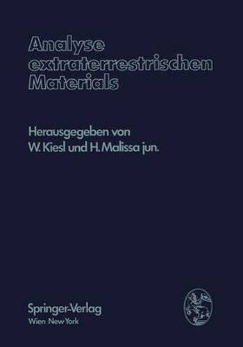 Cover image for Analyse Extraterrestrischen Materials: Herrn Professor Dr. Friedrich Hecht Zu Seinem 70. Geburtstag Gewidmet