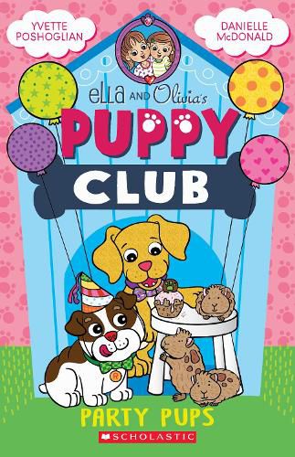 Cover image for Party Pups (Ella And Olivia's Puppy Club Book #3)