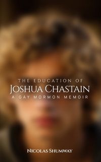 Cover image for The Education of Joshua Chastain