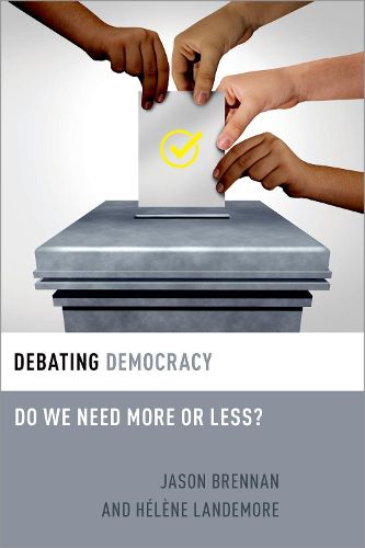 Cover image for Debating Democracy: Do We Need More or Less?