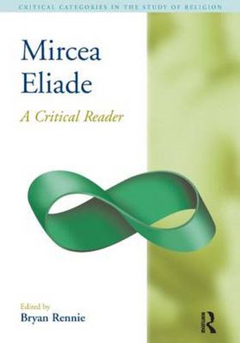 Cover image for Mircea Eliade: A Critical Reader