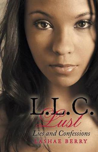 Cover image for L.L.C. Lust: Lies and Confessions
