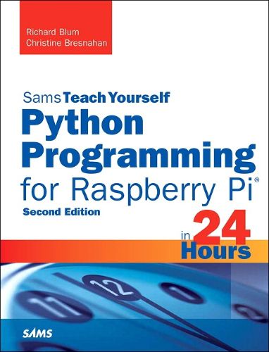 Cover image for Python Programming for Raspberry Pi, Sams Teach Yourself in 24 Hours