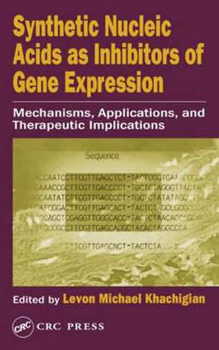 Cover image for Synthetic Nucleic Acids as Inhibitors of Gene Expression: Mechanisms, Applications, and Therapeutic Implications