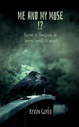 Cover image for Me And My Muse: How it began and how will it end?