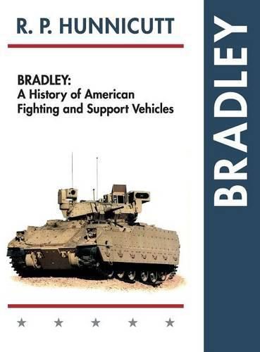 Cover image for Bradley: A History of American Fighting and Support Vehicles