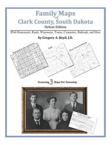 Cover image for Family Maps of Clark County, South Dakota