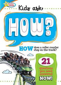 Cover image for Active Minds Kids Ask HOW Does A Roller Coaster Stay On The Track?