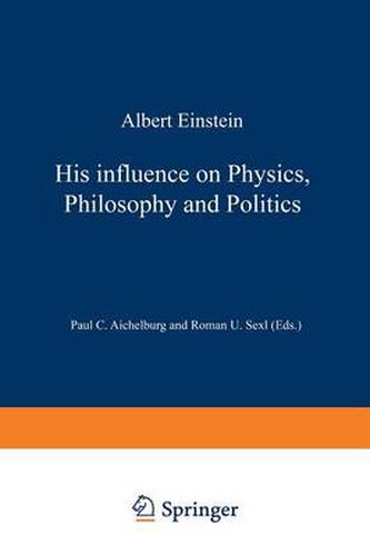 Cover image for Albert Einstein: His Influence on Physics, Philosophy and Politics