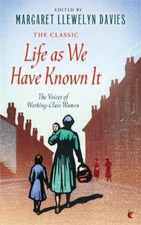 Cover image for Life As We Have Known It: The Voices of Working-Class Women