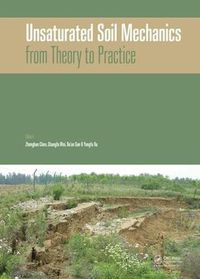 Cover image for Unsaturated Soil Mechanics - from Theory to Practice: Proceedings of the 6th Asia Pacific Conference on Unsaturated Soils (Guilin, China, 23-26 October 2015)