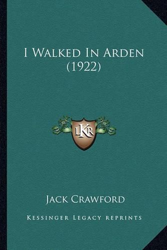 Cover image for I Walked in Arden (1922)