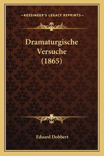 Cover image for Dramaturgische Versuche (1865)
