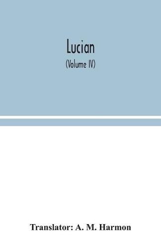 Cover image for Lucian (Volume IV)