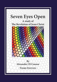 Cover image for Seven Eyes Open: A Study Of The Revelation Of Jesus Christ