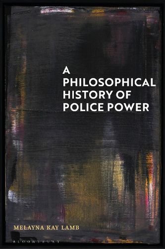 Cover image for A Philosophical History of Police Power