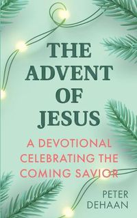 Cover image for The Advent of Jesus
