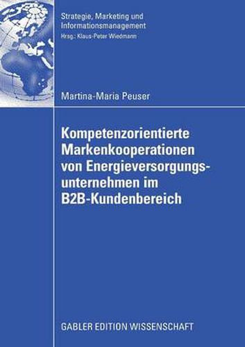 Cover image for Kompetenzorientierte Markenkooperationen Von Energieversorgungsunternehmen Im B2b-Kundenbereich
