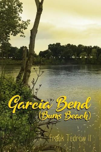 Garcia Bend: (Bums Beach)