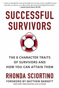 Cover image for Successful Survivors: The 8 Character Traits of Survivors and How You Can Attain Them