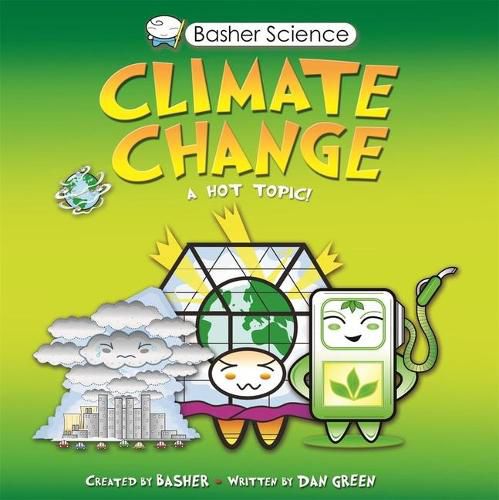 Cover image for Basher Science: Climate Change: A Hot Topic