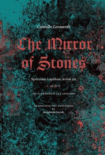 Cover image for The Mirror of Stones: Speculum Lapidum, Book III: An Astrological Lapidary