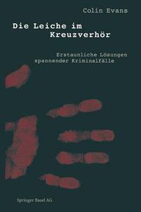 Cover image for Die Leiche Im Kreuzverhoer: Erstaunliche Loesungen Spannender Kriminalfalle