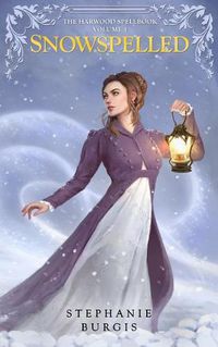 Cover image for Snowspelled: Volume I of The Harwood Spellbook