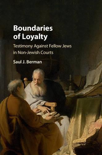 Cover image for Boundaries of Loyalty: Testimony against Fellow Jews in Non-Jewish Courts