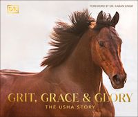 Cover image for Grit, Grace & Glory: The Usha Story