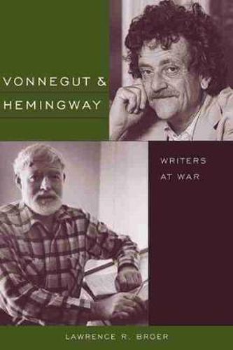 Cover image for Vonnegut and Hemingway: Writers at War
