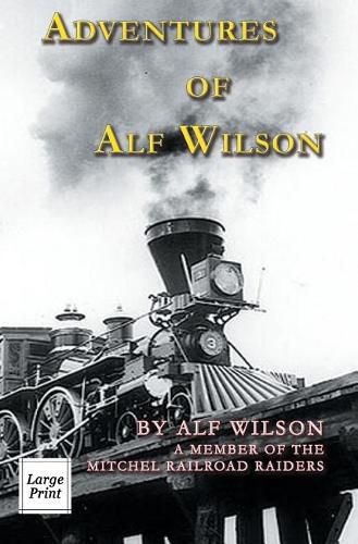 Cover image for Adventures of Alf Wilson: A Member of the Mitchel Railroad Raiders