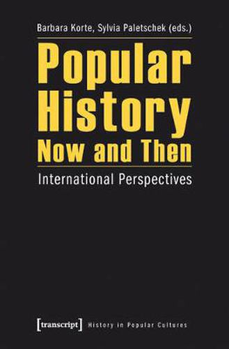 Cover image for Popular History Now and Then: International Perspectives