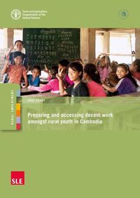 Cover image for Preparing and accessing decent work amongst rural youth in Cambodia