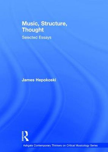 Cover image for Music, Structure, Thought: Selected Essays