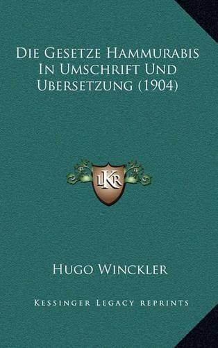 Cover image for Die Gesetze Hammurabis in Umschrift Und Ubersetzung (1904)