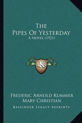 The Pipes of Yesterday: A Novel (1921)