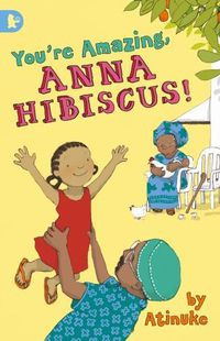Cover image for You're Amazing, Anna Hibiscus!