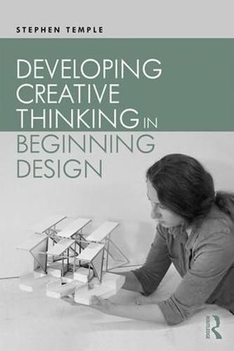 Cover image for Developing Creative Thinking in Beginning Design