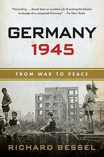 Cover image for Germany 1945: From War to Peace